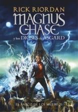 El Barco de los Muertos "Magnus Chase y los Dioses de Asgard 3". 