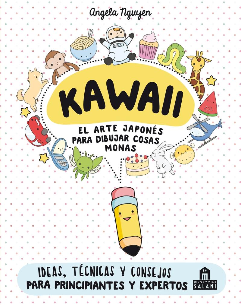 Kawaii "El Arte Japonés de Dibujar Cosas Monas"