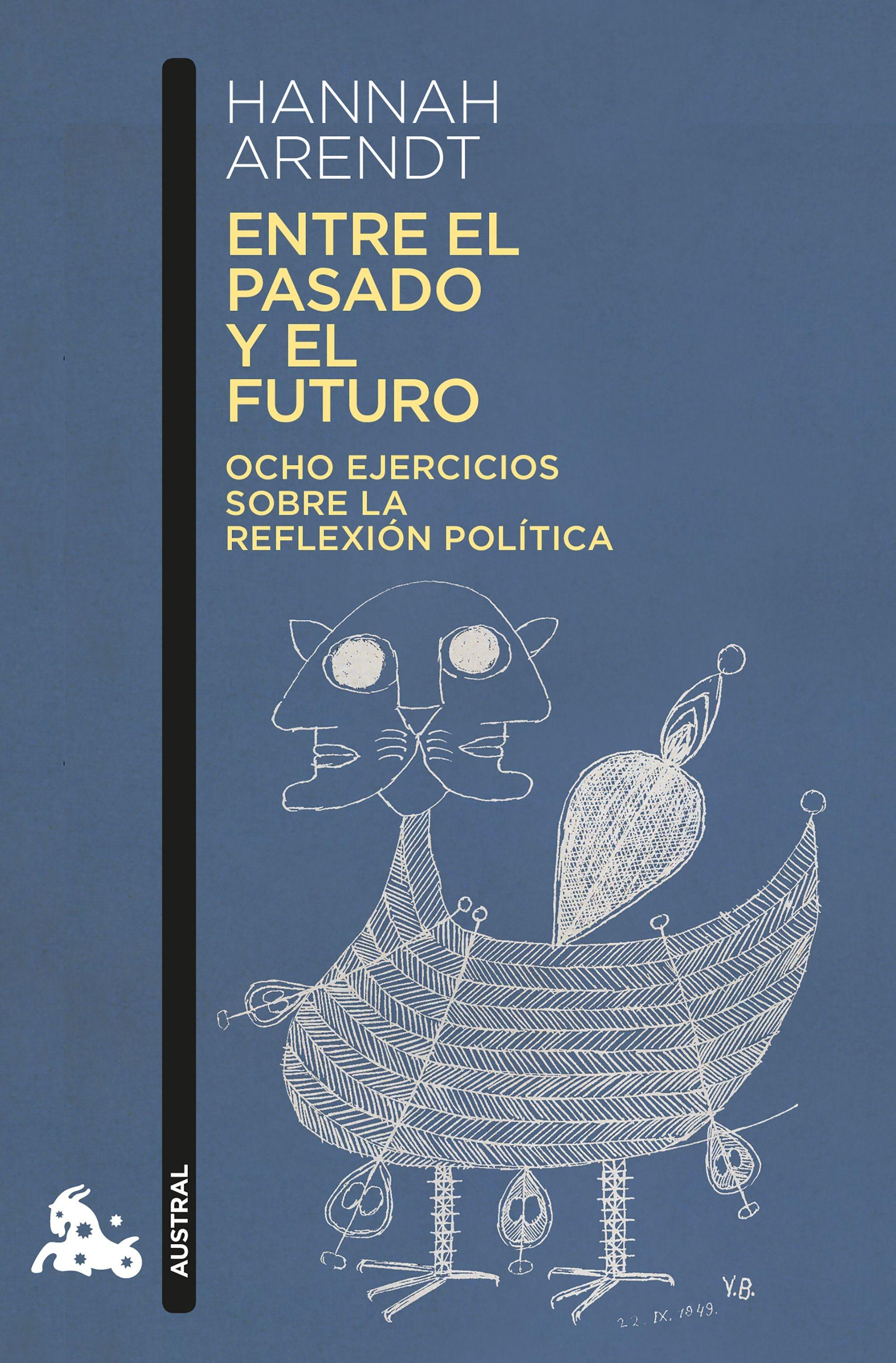 Entre el Pasado y el Futuro "Ocho Ejercicios sobre la Reflexión Política"