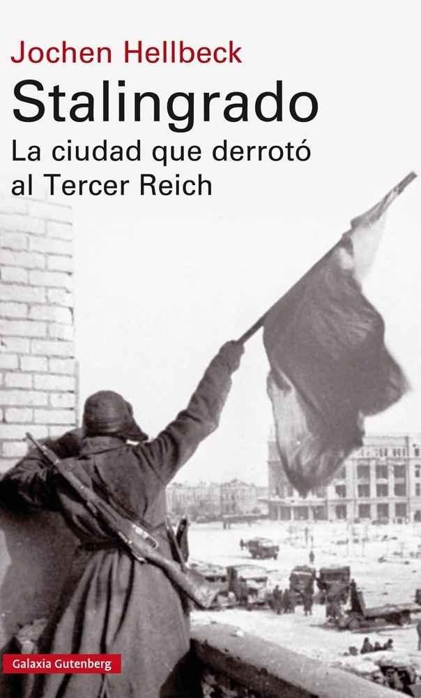 Stalingrado "La ciudad que derrotó al Tercer Reich". 