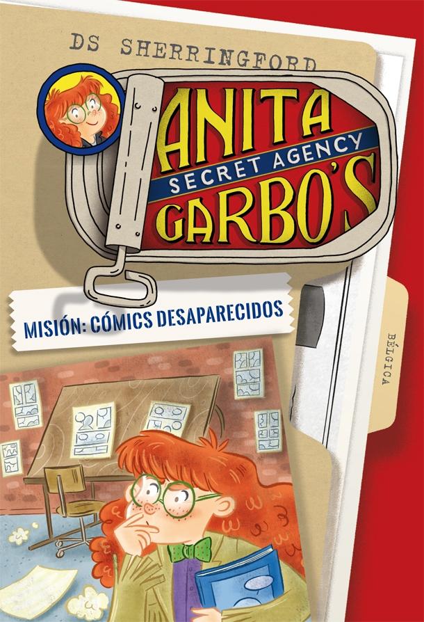 Anita Garbo 2. Misión: Cómics Desaparecidos "A Partir de 7 Años". 