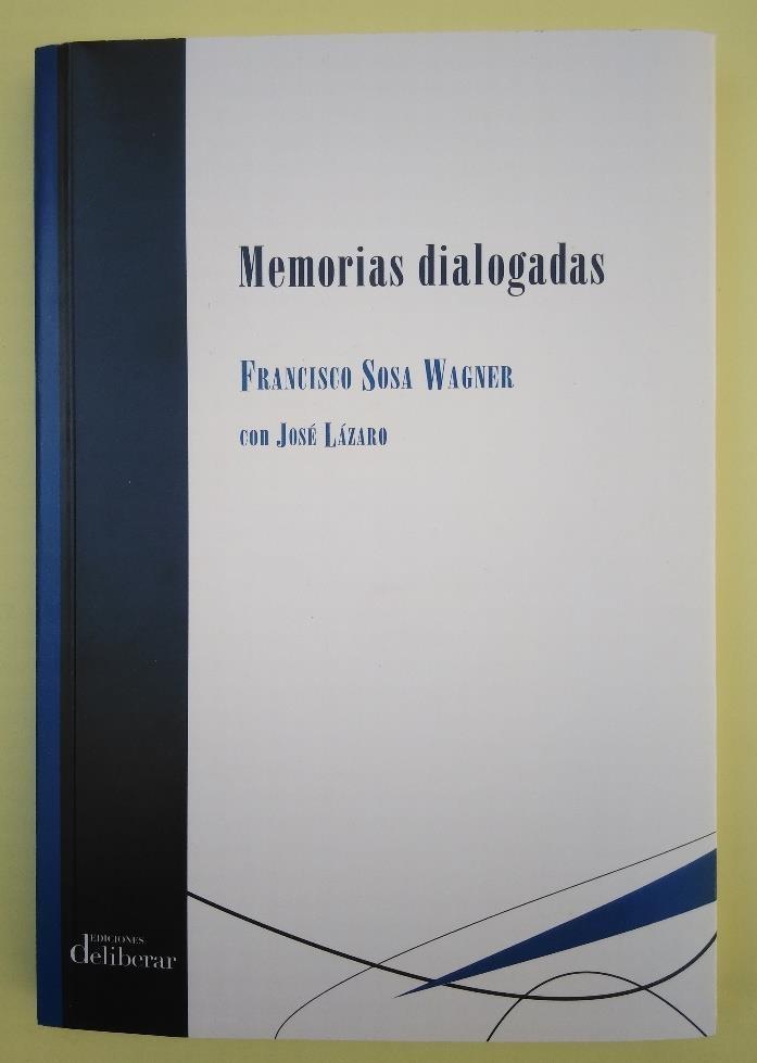 Memorias Dialogadas de Francisco Sosa Wagner "Con José Lázaro". 