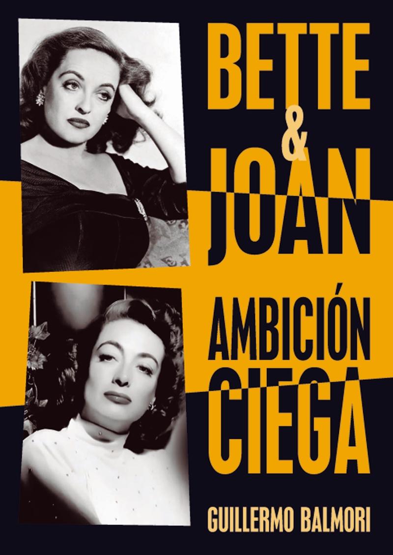 Bette & Joan: Ambicion Ciega