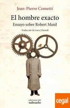 El Hombre Exacto "Ensayo sobre Robert Musil". 