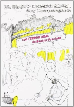 El Deseo Homosexual "Con Terror Anal". El Deseo Homosexual "Con Terror Anal".