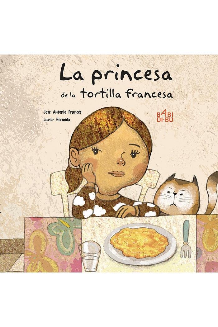 La Princesa de la Tortilla Francesa. 