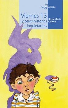 Viernes 13 y Otras Historias Inquietantes. 