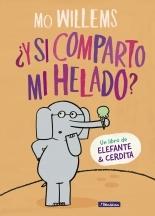 ¿Y si Comparto mi Helado? (Un Libro de Elefante y Cerdita). 