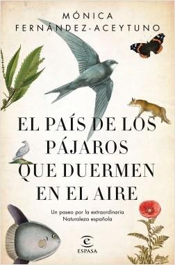 El País de los Pájaros que Duermen en el Aire "Un Paseo por la Extraordinaria Naturaleza Española"