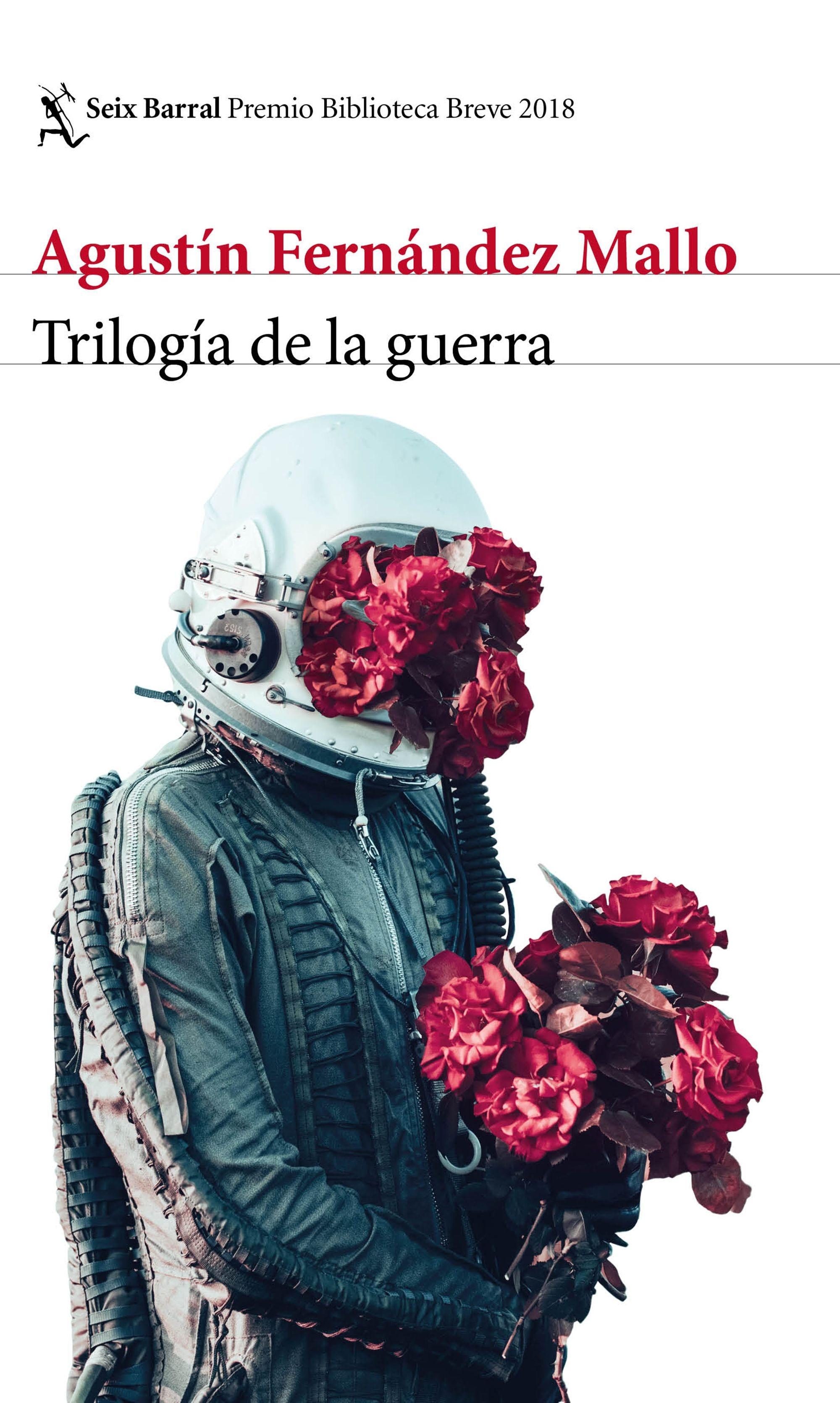 Trilogía de la Guerra "Premio Biblioteca Breve 2018". 