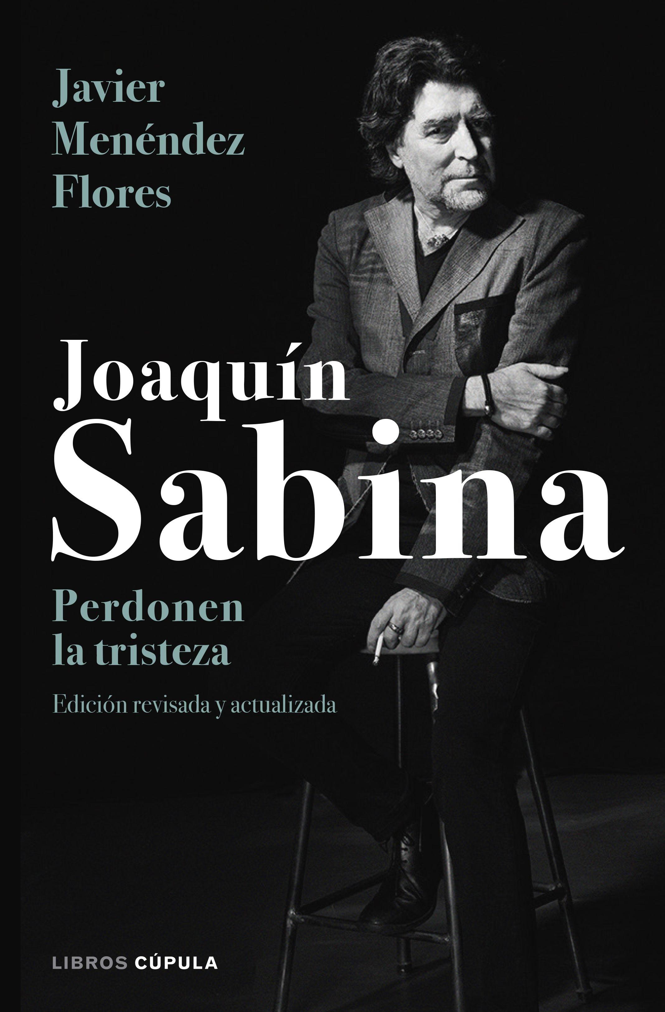 Joaquín Sabina. Perdonen la Tristeza