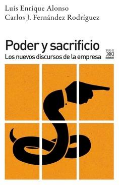 Poder y Sacrificio "Los Nuevos Discursos de la Empresa"