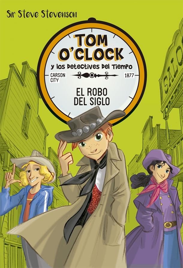 El Robo del Siglo "Tom O´Clock y los Detectives del Tiempo 3"