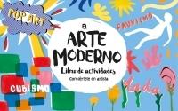 El Arte Moderno. Libro de Actividades "¡Conviértete en Artista!"