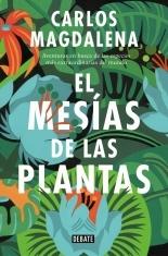El Mesías de las Plantas "Aventuras en Busca de las Especies Más Exóticas del Mundo". 