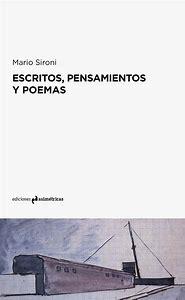 MARIO SIRONE. ESCRITOS PENSAMIENTOS POEMAS. 