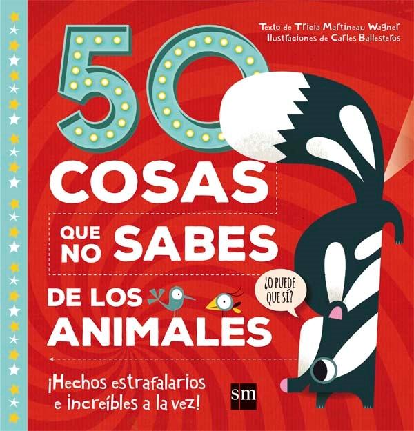 50 Cosas que no Sabes de los Animales "¡Hechos Estrafalarios e Increíbles a la Vez!"