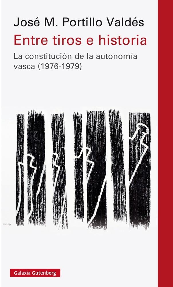 Entre Tiros e Historia "La Constitución de la Autonomía Vasca (1976-1979)". 