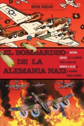 El Bombardeo de la Alemania Nazi. 