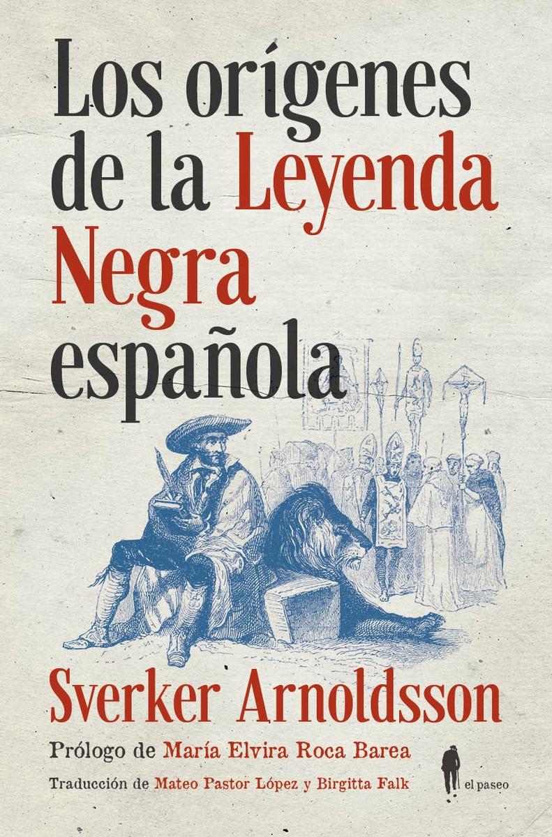 Los Orígenes de la Leyenda Negra Española. 