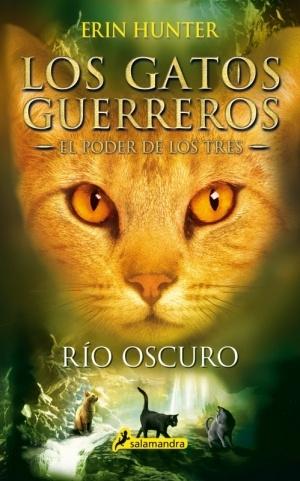 Río Oscuro "Los Gatos Guerreros - el Poder de los Tres 2"