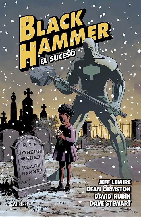 El Suceso "Black Hammer 2". 