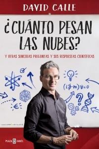 ¿Cuánto Pesan las Nubes? "Y Otras Sencillas Preguntas y sus Respuestas Científicas". 