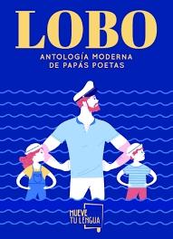 Lobo "Antología Moderna de Papás Poetas ". 