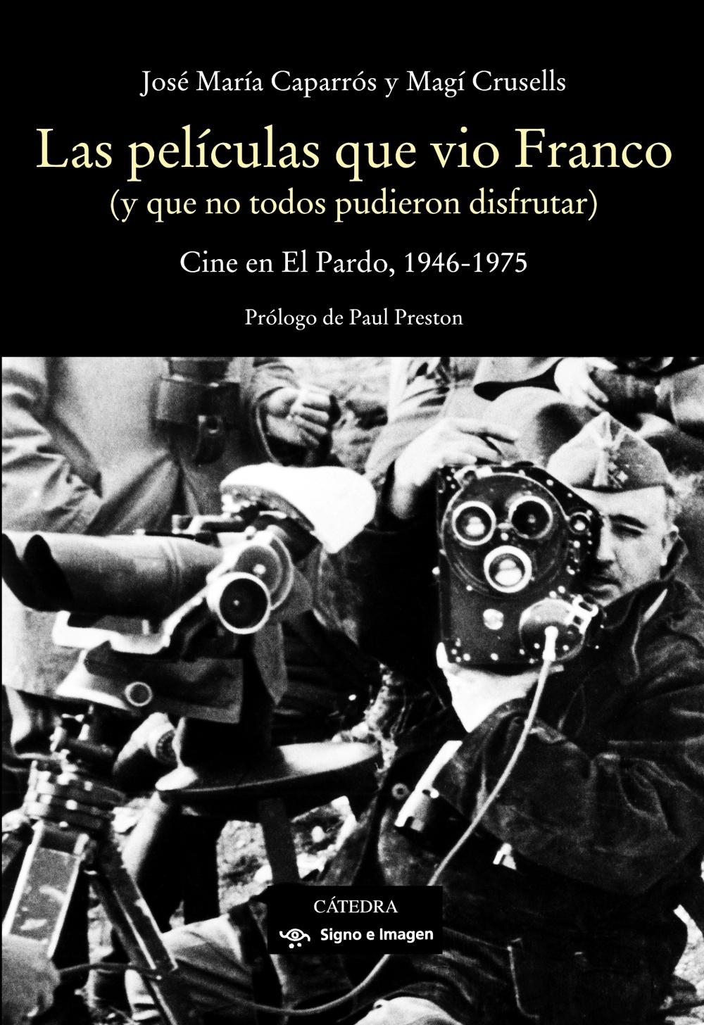 Las Películas que Vio Franco "Cine en el Pardo, 1946-1975". 