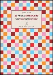 El Poema Extranjero "Hölderlin, Keats, Leopardi, Baudelaire, Yeats, Kipling, Rilke y Dylan Thomas"