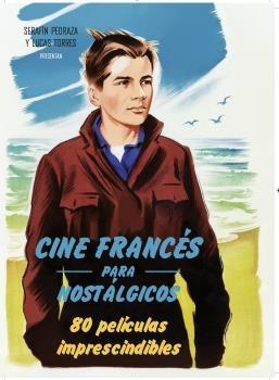 Cine Francés para Nostálgicos "80 Películas Imprescindibles". 