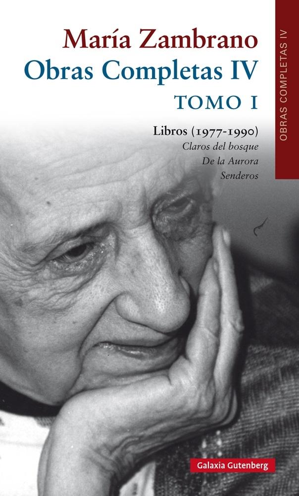 Maria Zambrano Obras Completas IV Tomo I "Libros (1977-1990)". 