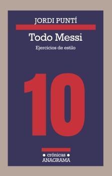 Todo Messi "Ejercicios de Estilo". 