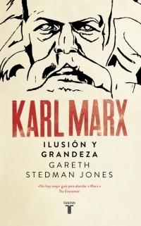 Karl Marx "Ilusión y Grandeza "