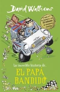 La Increíble Historia De... el Papá Bandido