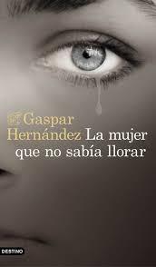 La Mujer que no Sabia Llorar