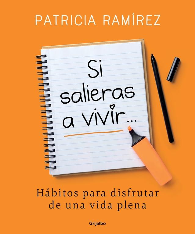 Si Salieras a Vivir... "Hábitos para Disfrutar de una Vida Plena". 