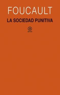 La Sociedad Punitiva "Curso del College de France (1972-1973)". 