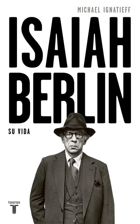 Isaiah Berlin "Una Biografía"