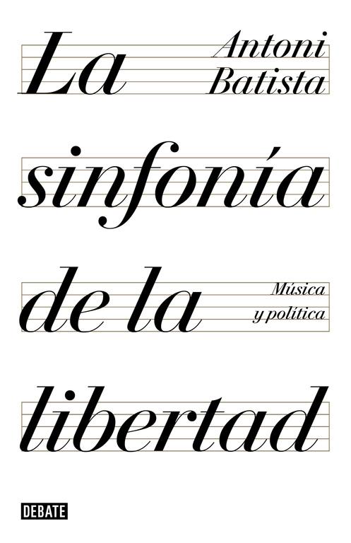 La Sinfonía de la Libertad "Música y Política"