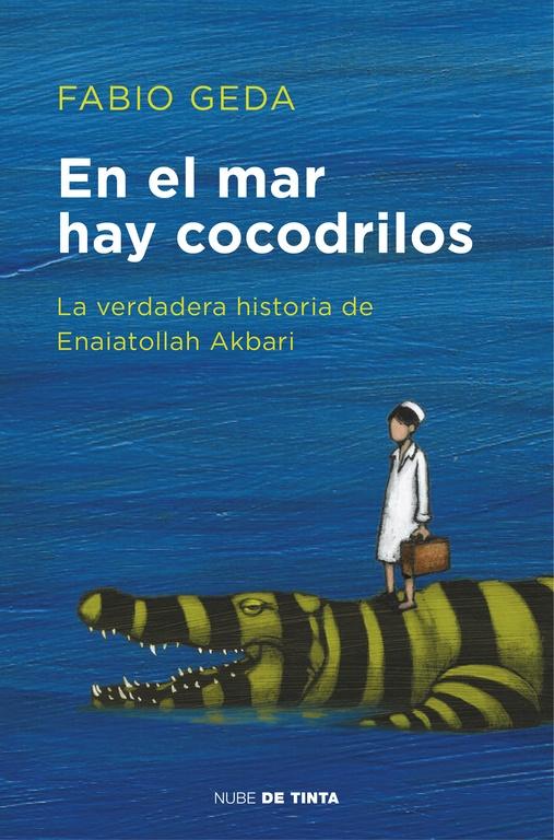 En el Mar Hay Cocodrilos "La Verdadera Historia de Enaiatollah Akbari". 