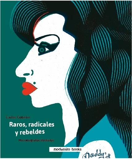 Raros, Radicales y Rebeldes