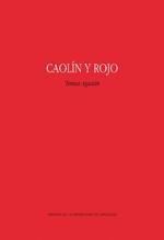 Caolín y Rojo. 