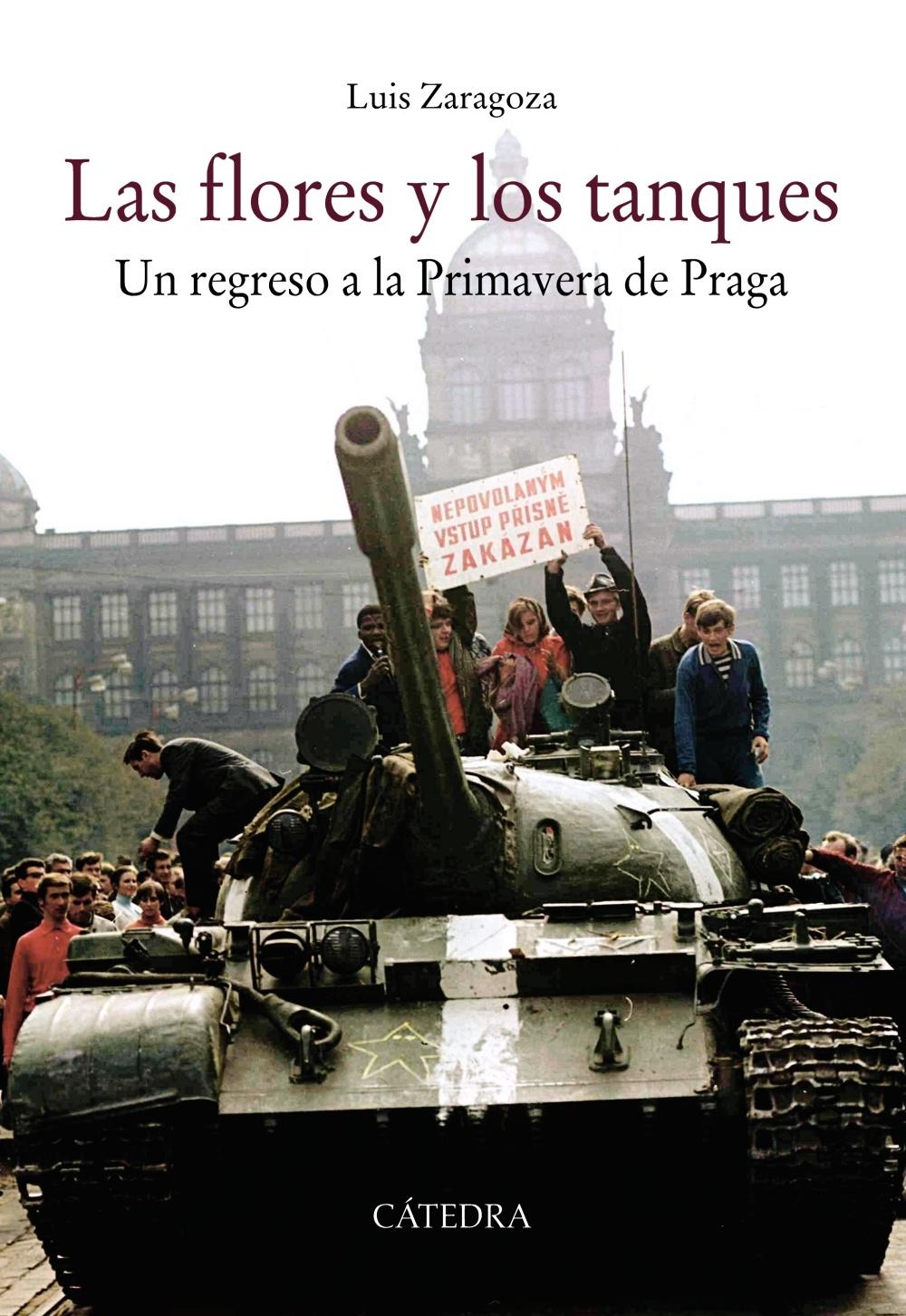 Las Flores y los Tanques "Un Regreso a la Primavera de Praga". 