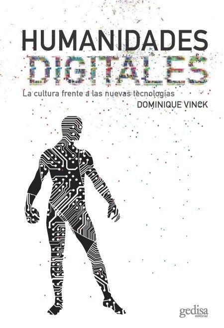 Humanidades Digitales "La Cultura Frente a las Nuevas Tecnologías". 