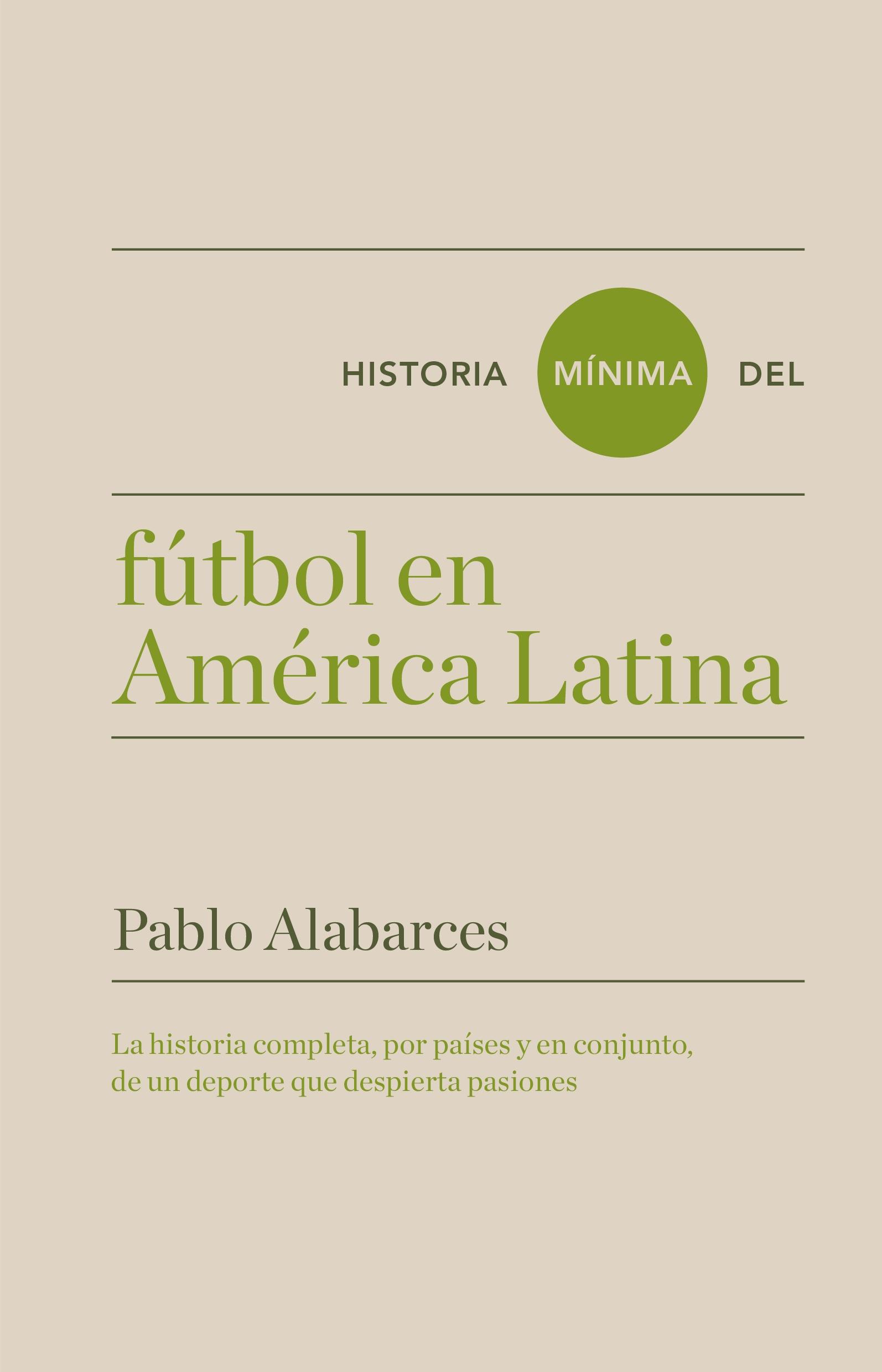 Historia Mínima del Fútbol en América Latina