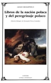 LIBROS DE LA NACIÓN POLACA Y DEL PEREGRINAJE POLACO. 