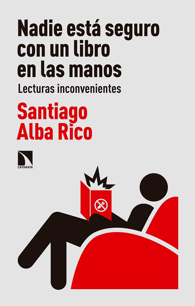 Nadie está seguro con un libro en las manos "Lecturas inconvenientes"