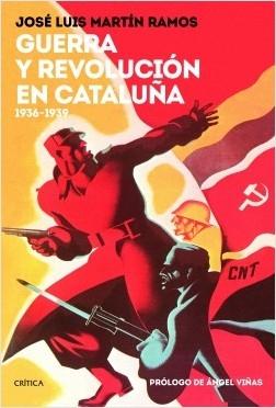 Guerra y revolución en Cataluña "1936-1939". 