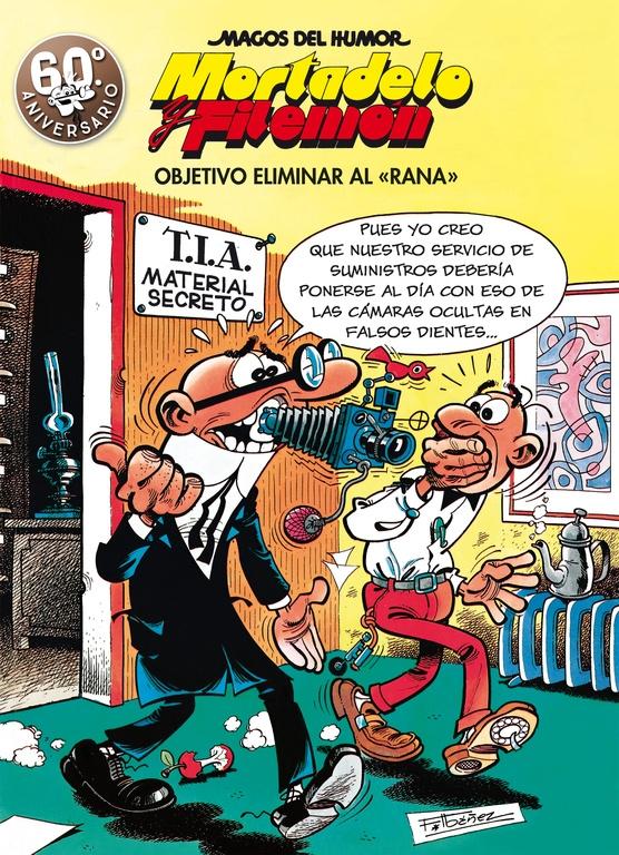 Objetivo eliminar al rana (Magos del Humor Mortadelo y Filemón 190). 